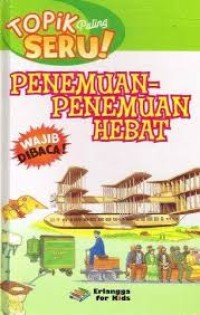 Topik Paling Seru! : Penemuan-Penemuan Hebat