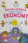 Ensiklopedia Si Kecil Cerdas Ekonomi