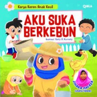 Karya Keren Anak Kecil: Aku Suka Berkebun