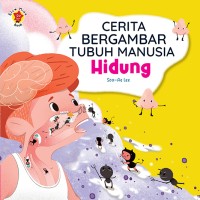 Cerita Bergambar Tubuh Manusia : HIDUNG
