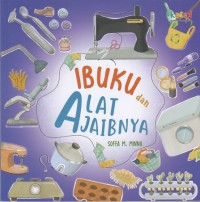 Ibuku dan Alat Ajaibnya
