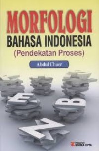 Morfologi Bahasa Indonesia : Pendekatan Proses