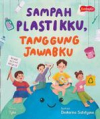 Sampah Plastikku, Tanggung Jawabku
