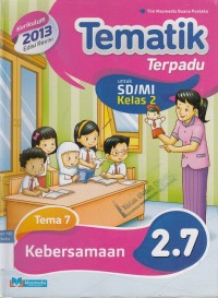 Tematik Terpadu SD/MI Kelas 2 Tema 7 Kebersamaan