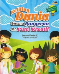 Keliling Dunia Bersama Pangeran dan Putri Kreatif
