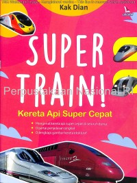 Super Train! Kereta Api Super Cepat
