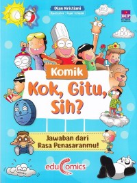 Komik Kok, Gitu, Sih? Jawaban dari Rasa Penasaranmu!