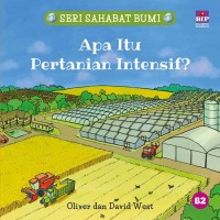 Seri Sahabat Bumi: Apa itu pertanian Intensif