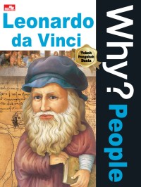 Why? People: Leonardo da Vinci