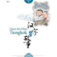 Hanzi dan Mitos Tiongkok Volume 1