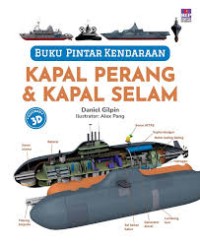 Buku Pintar Kendaraan: Kapal Perang & Kapal Selam
