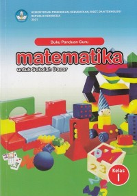 Buku Panduan Guru: Matematika untuk Sekolah Dasar Kelas I