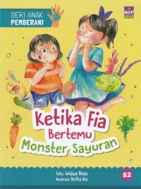 Ketika Fia Bertemu Monster Sayuran