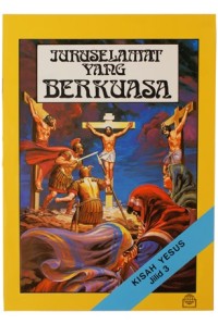 Juruselamat yang Berkuasa : Kisah Yesus Jilid 3