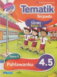 Tematik Terpadu SD/MI Kelas 4 Tema 5 Pahlawanku
