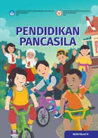 Pendidikan Pancasila SD 6 Kementerian Pendidikan, Kebudayaan, Riset, dan Teknologi