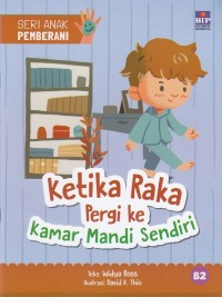 Ketika Raka Pergi ke Kamar Mandi Sendirian