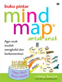 Buku Pintar Mind Map Untuk Anak : Agar Anak Mudah Menghapal dan Berkonsentrasi