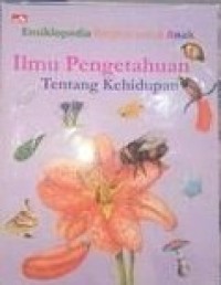 Ensiklopedi ringkas untuk anak: Ilmu pengetahuan tentang kehidupan