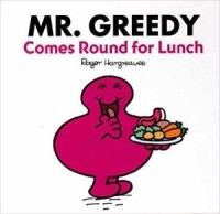 Mr. Greedy Comes Round for Lunch