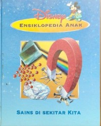 Disney Ensiklopedia Anak: Sains di Sekitar Kita