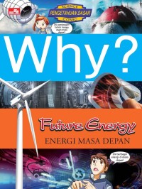 Why? Energi Masa Depan