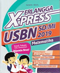 Erlangga X-Press USBN SD  2019 Matematika