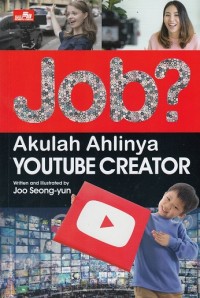 Job? Akulah Ahlinya Youtube Creator